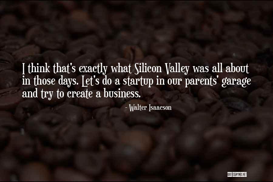 2 Days In The Valley Quotes By Walter Isaacson