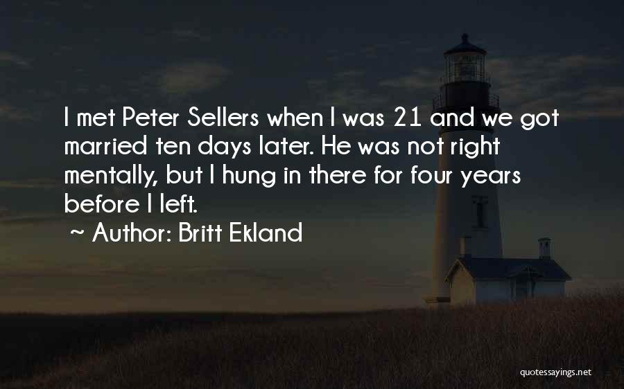 2 Days Left Quotes By Britt Ekland