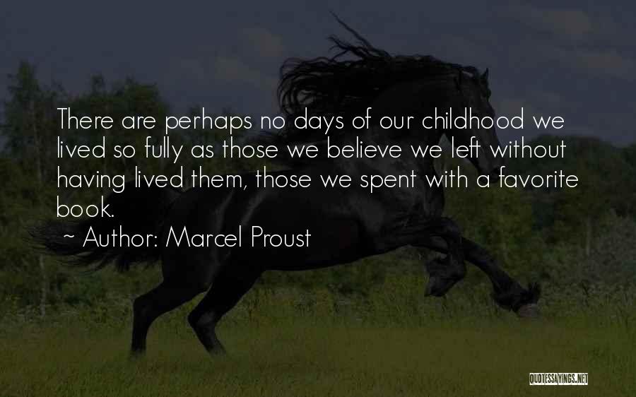 2 Days Left Quotes By Marcel Proust