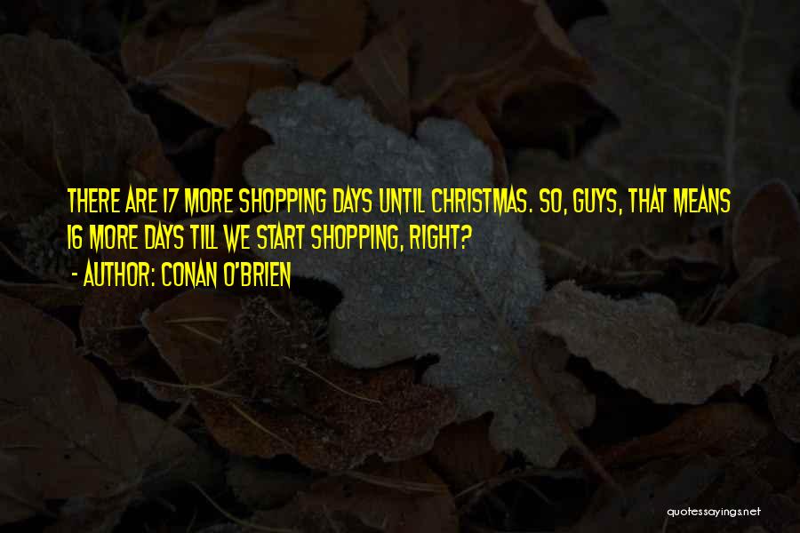 2 Days Till Christmas Quotes By Conan O'Brien