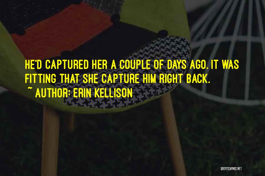 2 Days To Go Quotes By Erin Kellison