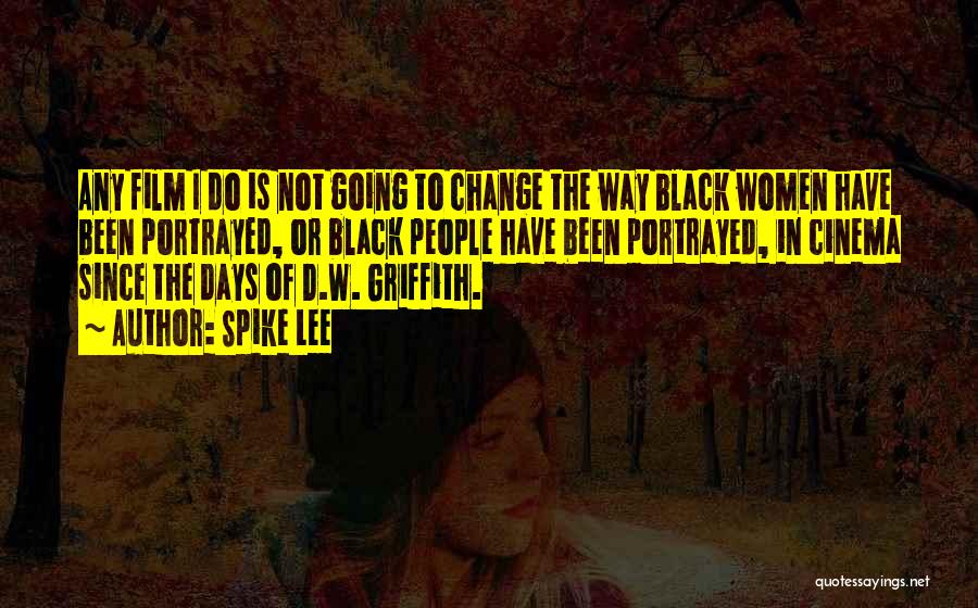 2 Days To Go Quotes By Spike Lee