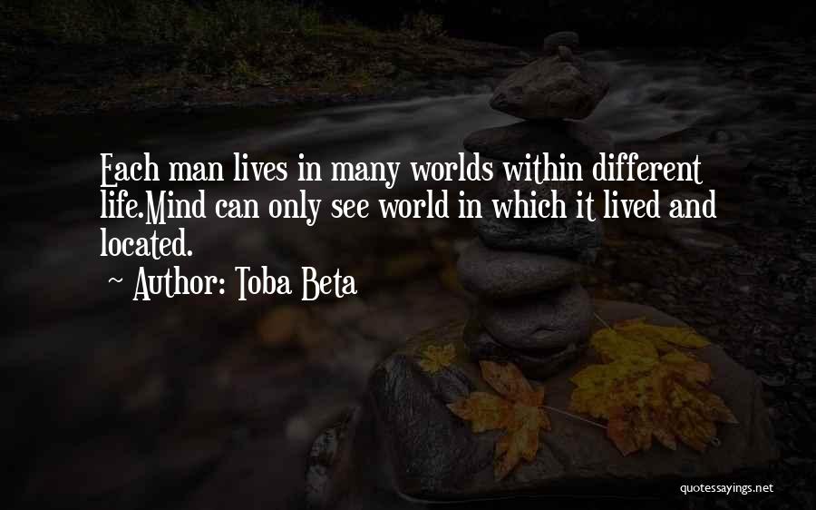 2 Different Worlds Quotes By Toba Beta