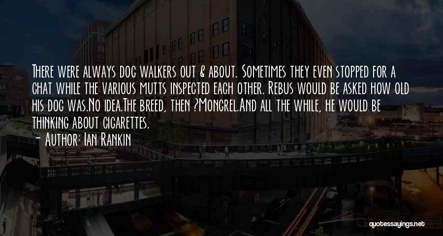 2 Dog Quotes By Ian Rankin