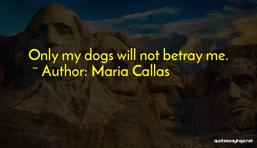 2 Dog Quotes By Maria Callas