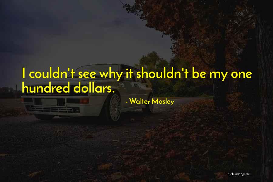 2 Dollars Quotes By Walter Mosley 2 Dollars Quotes By Walter Mosley