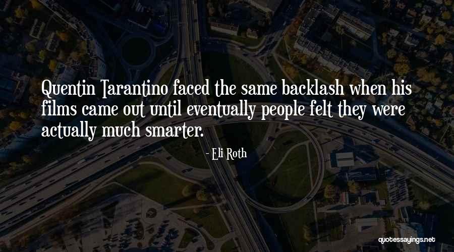 2 Faced People Quotes By Eli Roth 2 Faced People Quotes By Eli Roth