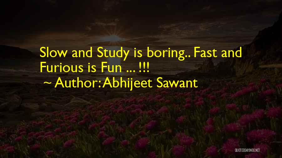 2 Fast 2 Furious Quotes By Abhijeet Sawant