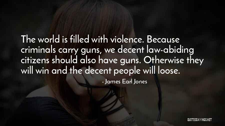 2 Guns Earl Quotes By James Earl Jones