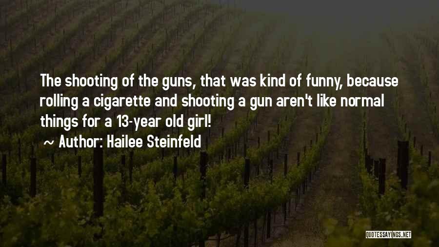 2 Guns Funny Quotes By Hailee Steinfeld