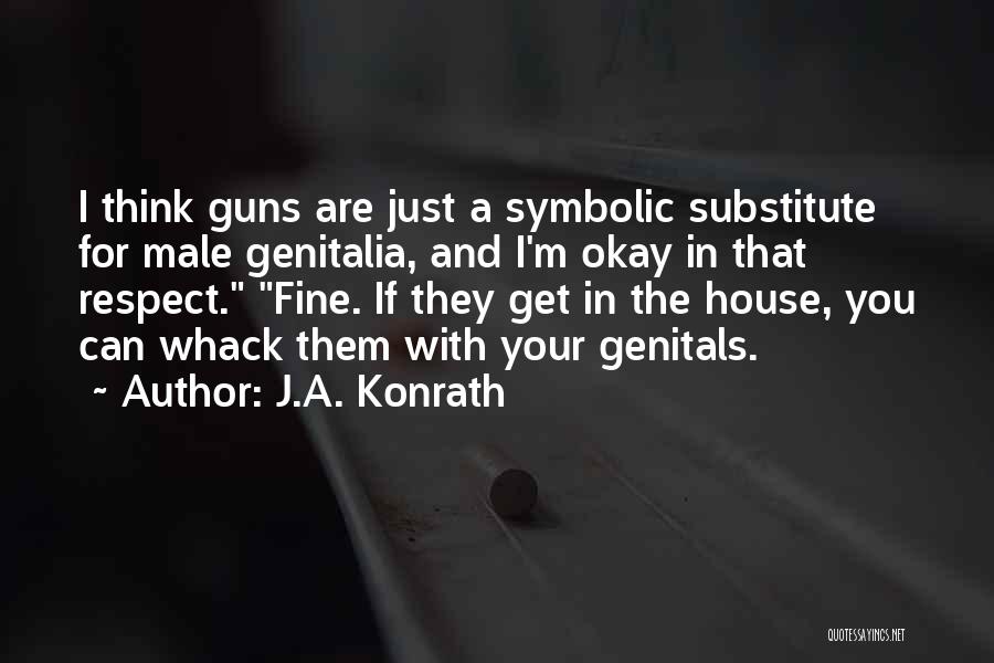 2 Guns Funny Quotes By J.A. Konrath