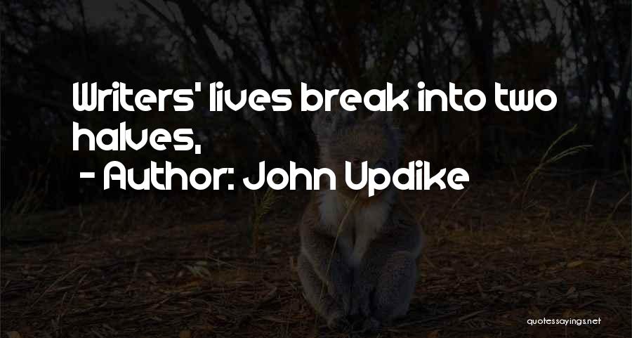 2 Halves Quotes By John Updike