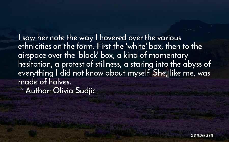 2 Halves Quotes By Olivia Sudjic