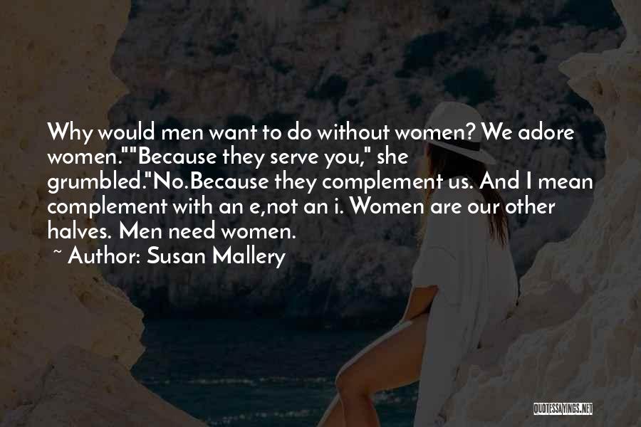 2 Halves Quotes By Susan Mallery