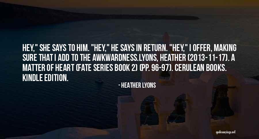 2 Heart Quotes By Heather Lyons 2 Heart Quotes By Heather Lyons