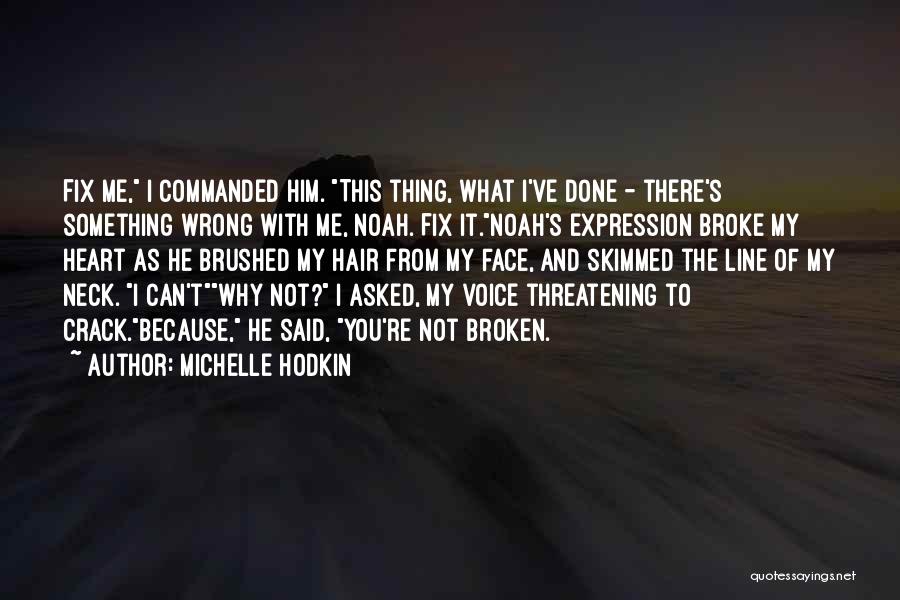 2 Line Broken Heart Quotes By Michelle Hodkin