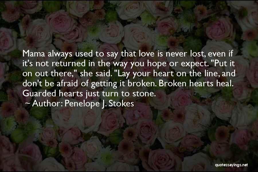2 Line Broken Heart Quotes By Penelope J. Stokes