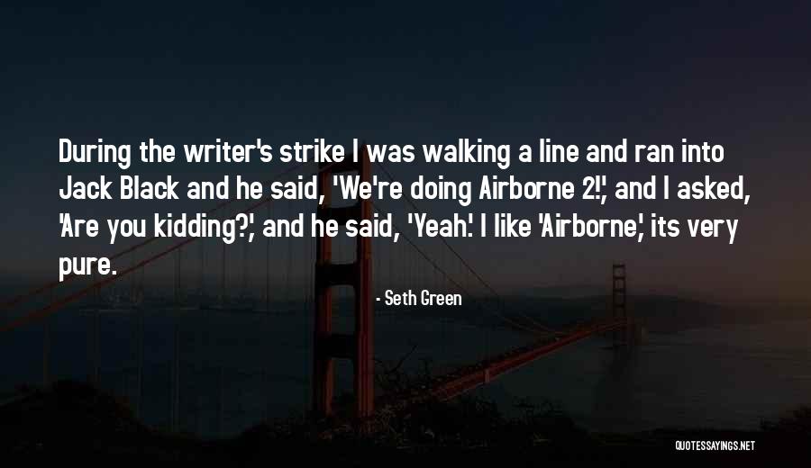 2 Line Quotes By Seth Green 2 Line Quotes By Seth Green