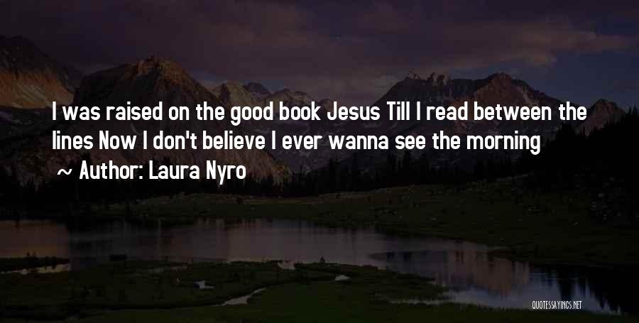 2 Lines Good Quotes By Laura Nyro