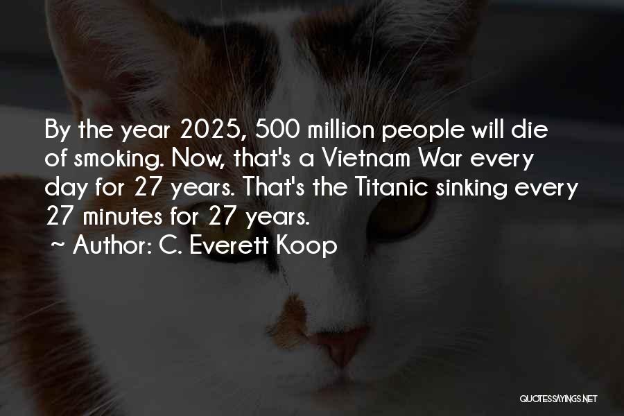 2 Million Minutes Quotes By C. Everett Koop