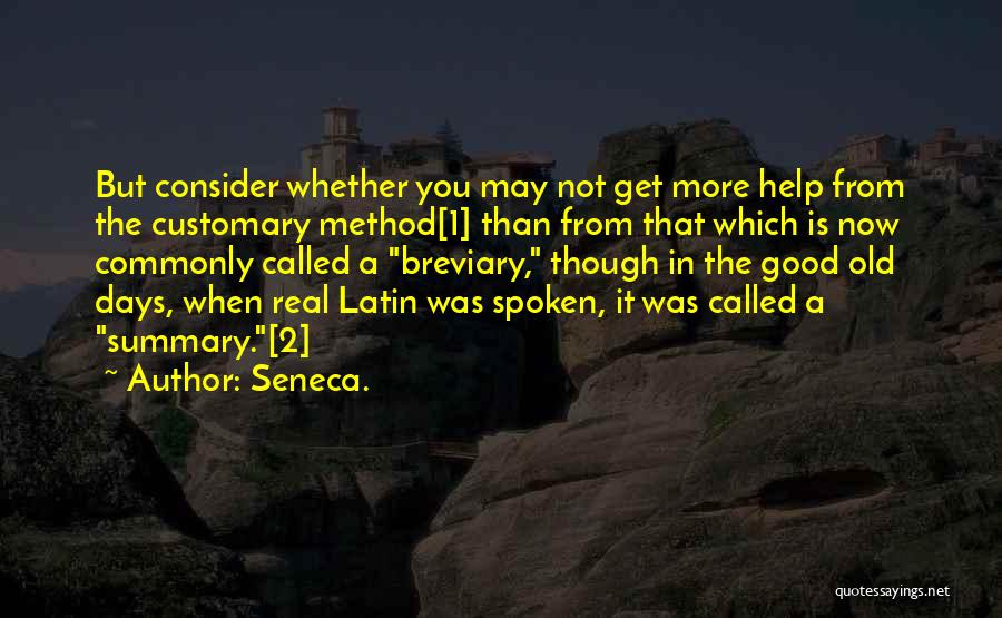 2 More Days Quotes By Seneca.