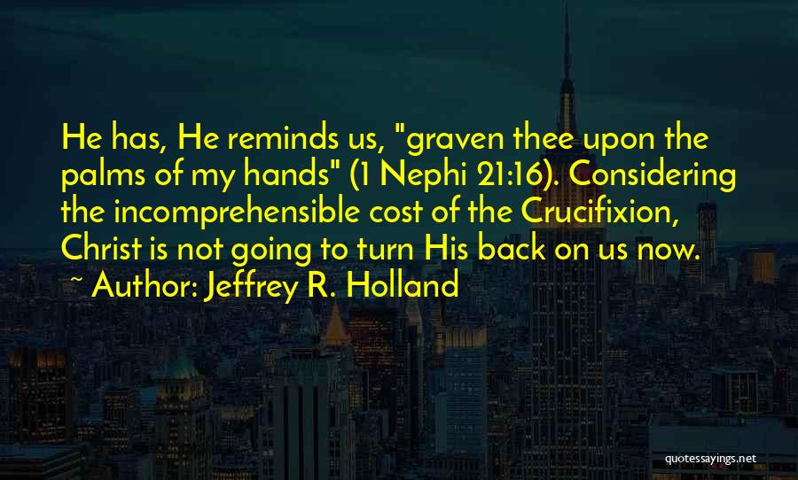 2 Nephi Quotes By Jeffrey R. Holland