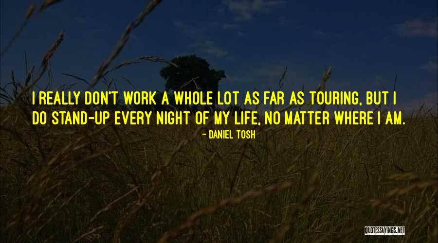 2 Night Stand Quotes By Daniel Tosh 2 Night Stand Quotes By Daniel Tosh
