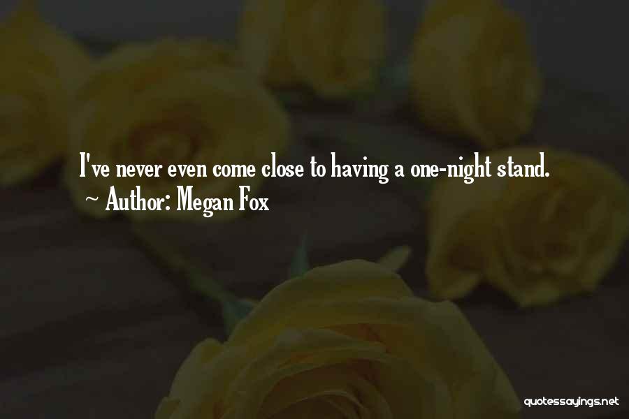 2 Night Stand Quotes By Megan Fox