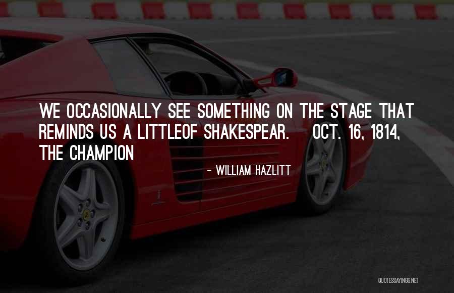 2 Oct Quotes By William Hazlitt