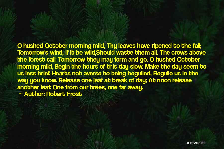 2 October Quotes By Robert Frost