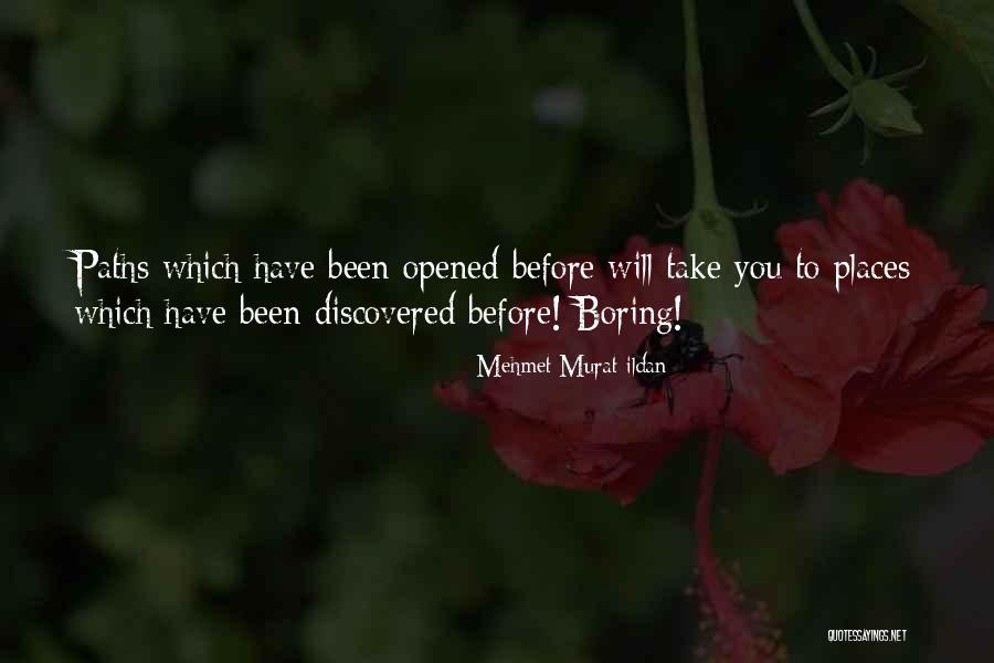 2 Paths Quotes By Mehmet Murat Ildan 2 Paths Quotes By Mehmet Murat Ildan