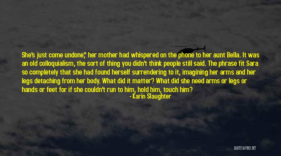 2 Phrase Quotes By Karin Slaughter