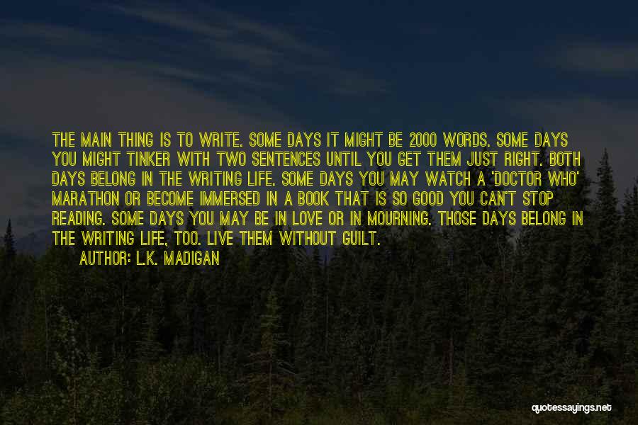 2 Sentences Quotes By L.K. Madigan
