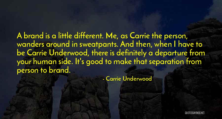 2 Sides Of A Person Quotes By Carrie Underwood