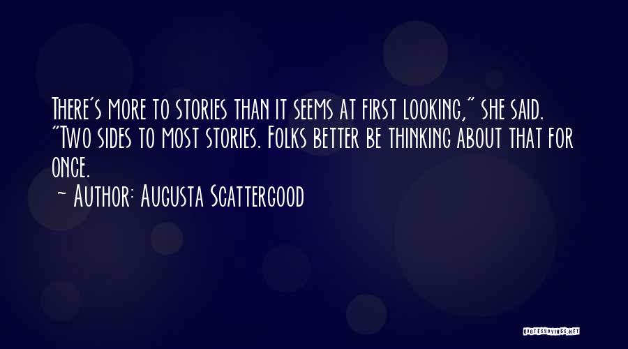 2 Sides Of The Story Quotes By Augusta Scattergood