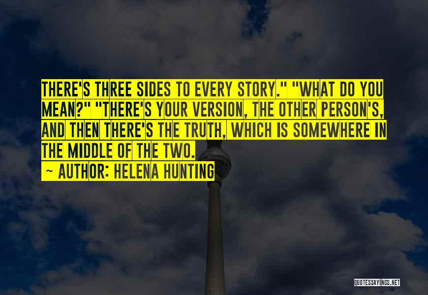 2 Sides Of The Story Quotes By Helena Hunting