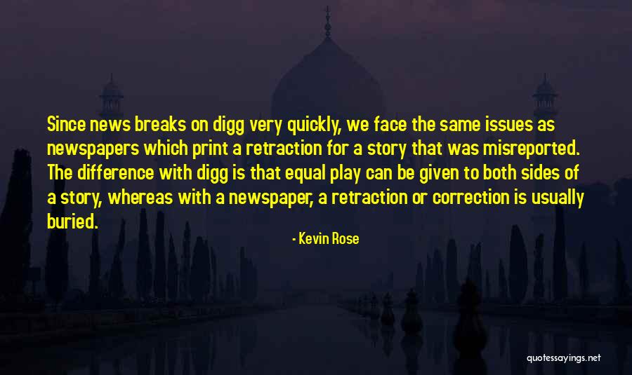 2 Sides To A Story Quotes By Kevin Rose