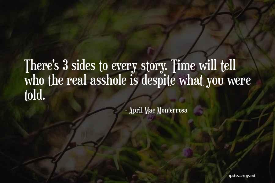 2 Sides To Every Story Quotes By April Mae Monterrosa 2 Sides To Every Story Quotes By April Mae Monterrosa