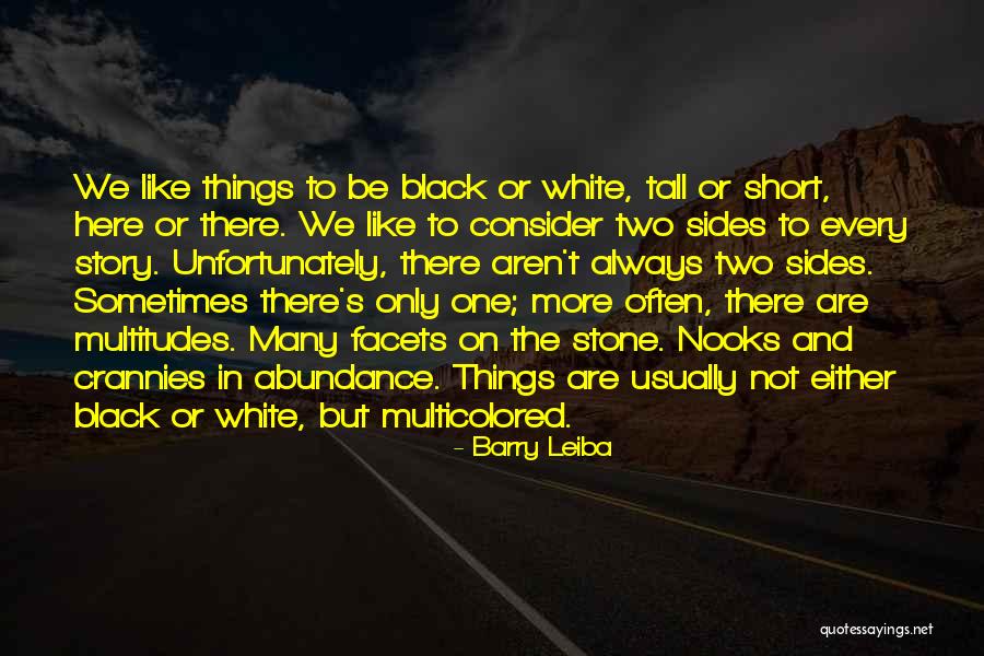 2 Sides To Every Story Quotes By Barry Leiba 2 Sides To Every Story Quotes By Barry Leiba