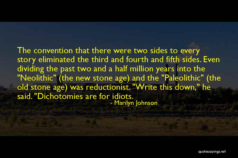 2 Sides To Every Story Quotes By Marilyn Johnson 2 Sides To Every Story Quotes By Marilyn Johnson