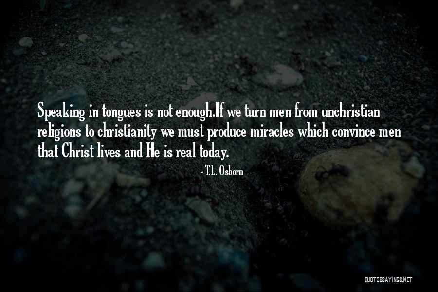 2 Speaking In Tongues Quotes By T.L. Osborn 2 Speaking In Tongues Quotes By T.L. Osborn