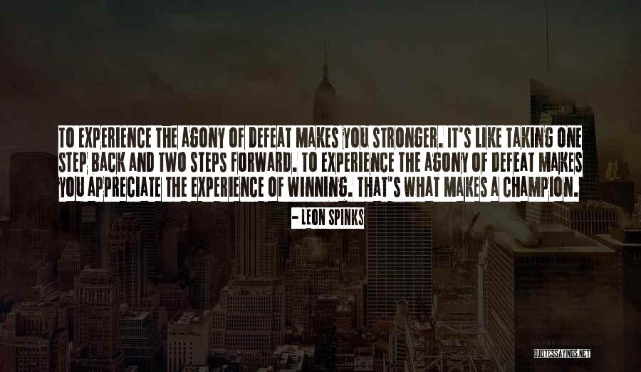 2 Steps Forward 3 Steps Back Quotes By Leon Spinks 2 Steps Forward 3 Steps Back Quotes By Leon Spinks
