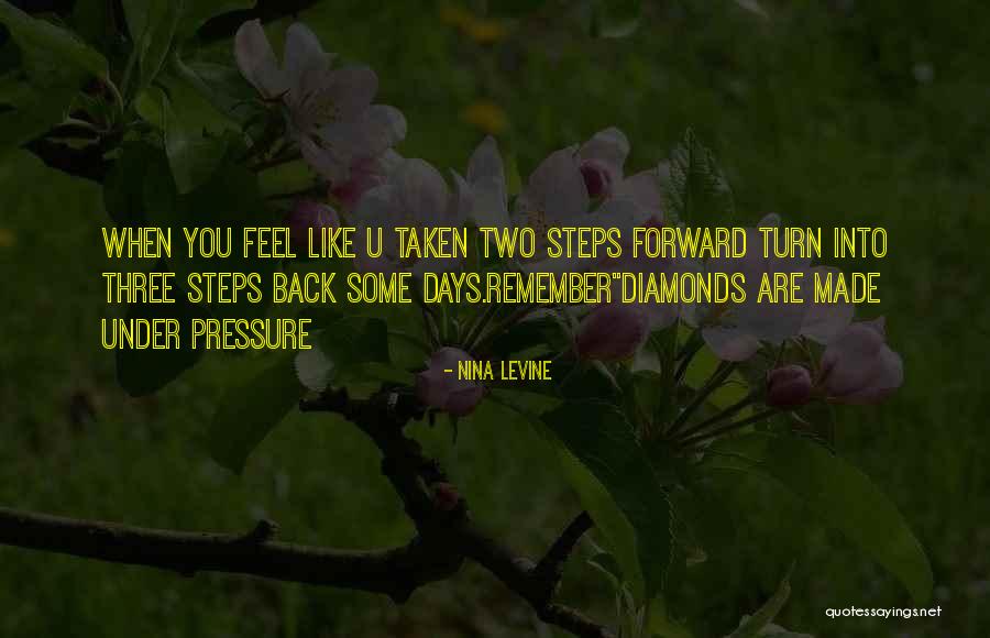 2 Steps Forward 3 Steps Back Quotes By Nina Levine 2 Steps Forward 3 Steps Back Quotes By Nina Levine