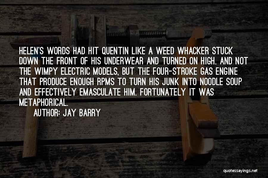 2 Stroke Engine Quotes By Jay Barry