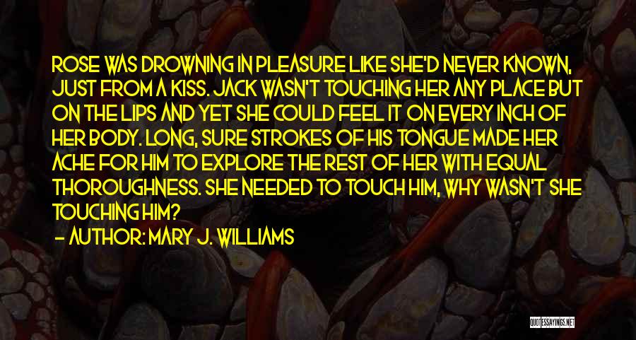 2 Strokes Quotes By Mary J. Williams