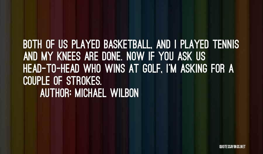 2 Strokes Quotes By Michael Wilbon