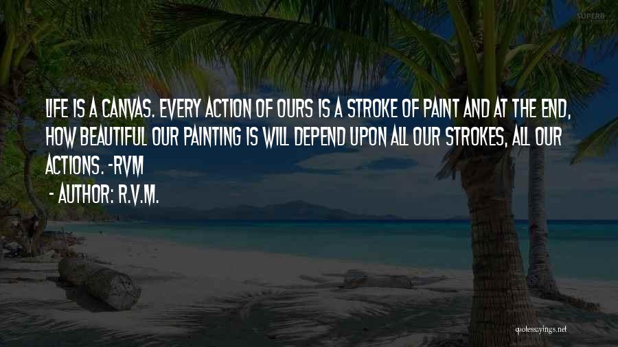 2 Strokes Quotes By R.v.m.