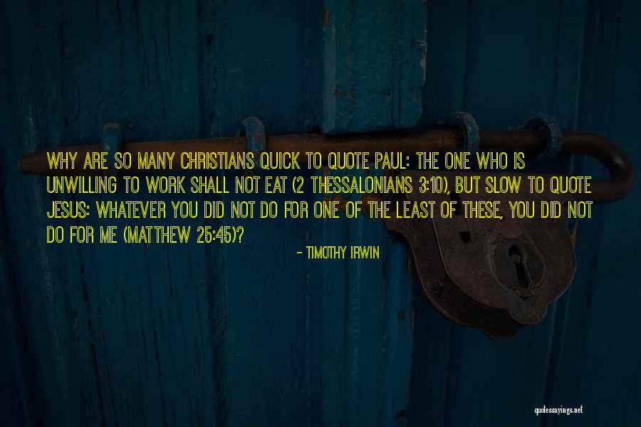 2 Thessalonians 3 Quotes By Timothy Irwin 2 Thessalonians 3 Quotes By Timothy Irwin