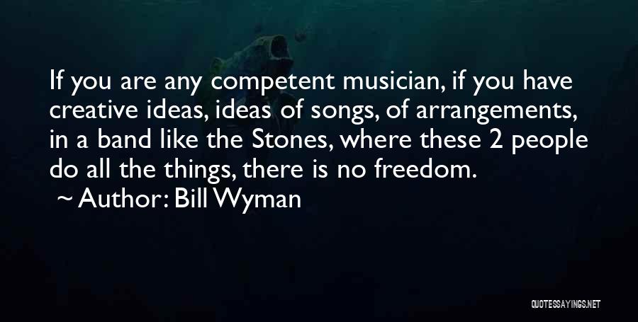 2 Things Quotes By Bill Wyman