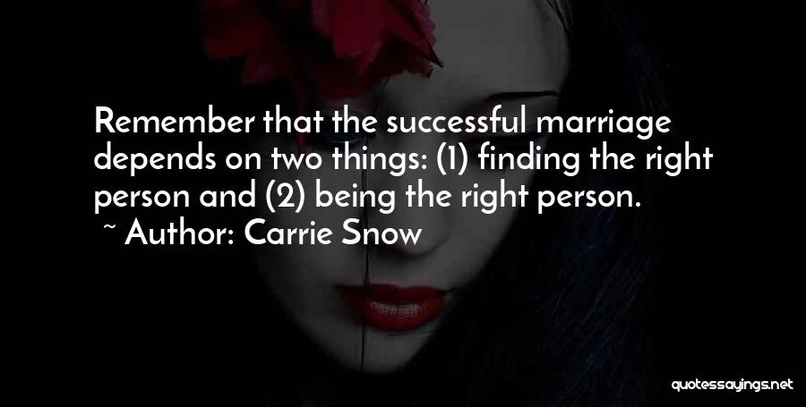 2 Things Quotes By Carrie Snow